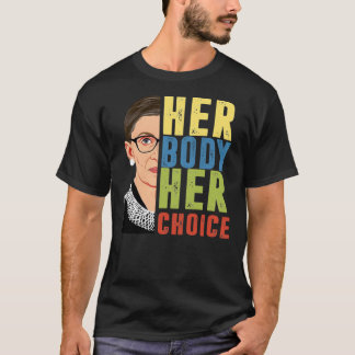 Her Body Her Choice - My Body My Choice  Essential T-Shirt