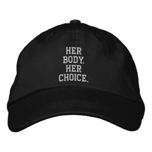 Her body her choice, Pro choice abortion ally Embroidered Hat
