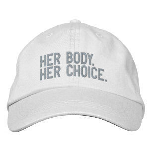 Her body her choice. Pro choice pro abortion pink Embroidered Hat