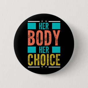 Her Body Her Choice Prochoice Men’s Support 6 Cm Round Badge