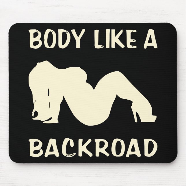 Her Body Like A Back Road  #USAPatriotGraphics  © Mouse Mat (Front)