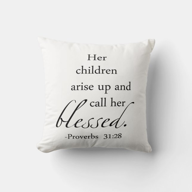 Her Children Arise Up and Call Her Blessed Cushion (Front)