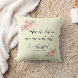 Her children rise up and call her blessed cushion