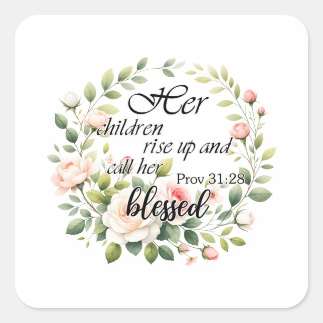 Her Children Rise Up And Call Her Mother Square Sticker (Front)