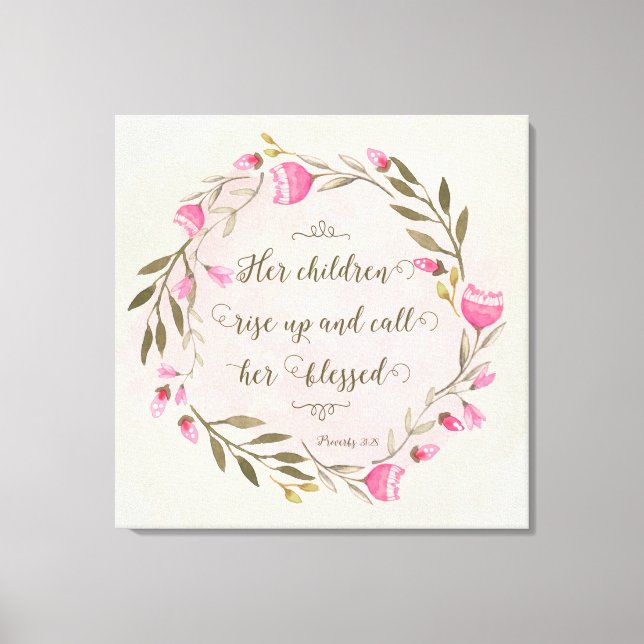 Her Children Rise Up & Call Her Blessed Canvas Print (Front)