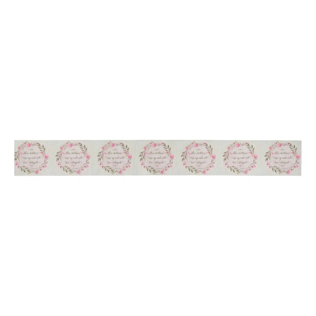 Her Children Rise Up & Call Her Blessed Grosgrain Ribbon (Front)