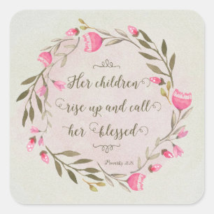 Her Children Rise Up & Call Her Blessed Square Sticker
