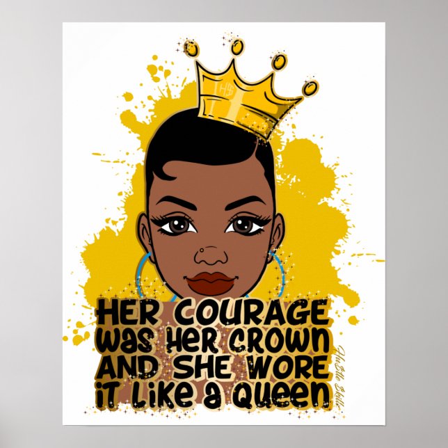 Her Courage Was Her Crown And She Wore It Like A Q Poster (Front)