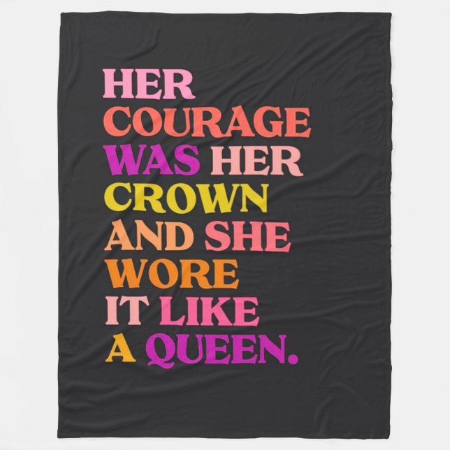 "Her Courage Was Her Crown" Inspirational Quote Fleece Blanket (Front)