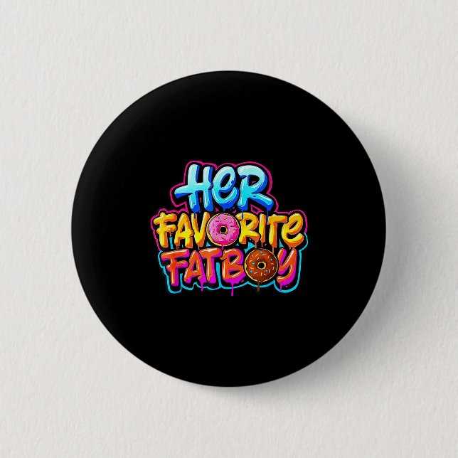 Her Favorite Fatboy Funny Donut Lover Humor  6 Cm Round Badge (Front)