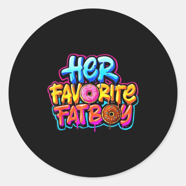 Her Favorite Fatboy Funny Donut Lover Humor  Classic Round Sticker (Front)