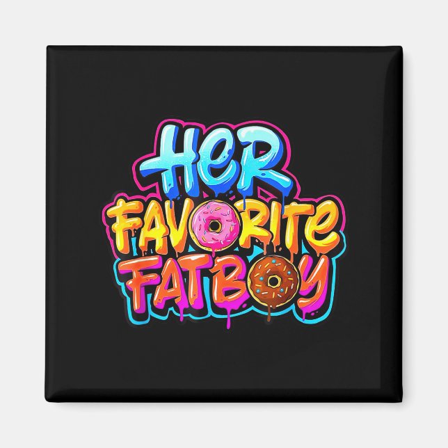 Her Favorite Fatboy Funny Donut Lover Humor  Magnet (Front)