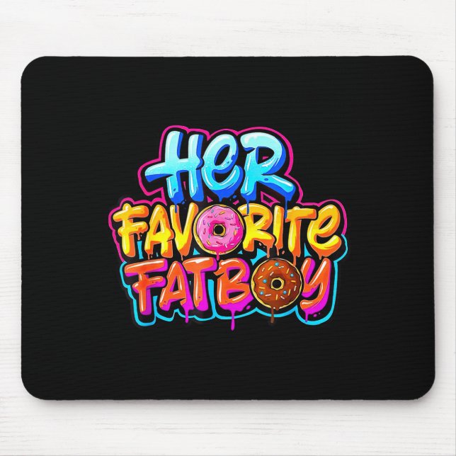 Her Favorite Fatboy Funny Donut Lover Humor  Mouse Mat (Front)