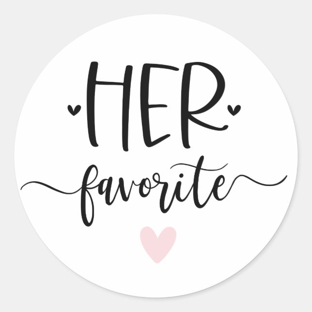Her Favourite Modern Calligraphy Favour Classic Round Sticker (Front)
