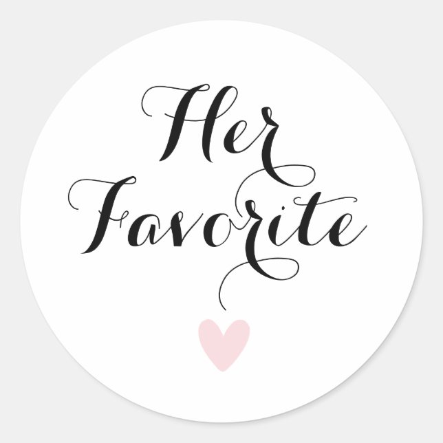 Her Favourite Modern Calligraphy Favour Classic Round Sticker (Front)