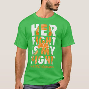 Her Fight Is My Fight ADHD Awareness Orange Ribbon T-Shirt