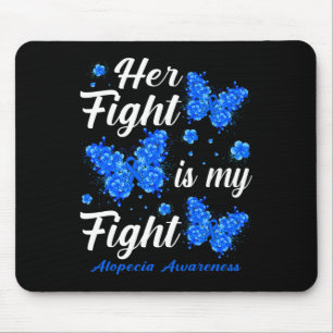Her Fight Is My Fight Alopecia Awareness Butterfly Mouse Mat