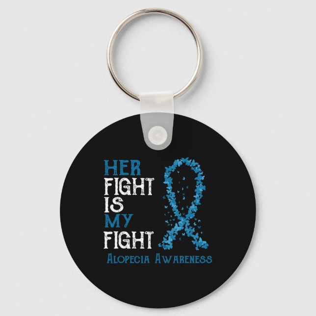 Her Fight Is My Fight Alopecia Awareness  Key Ring (Front)