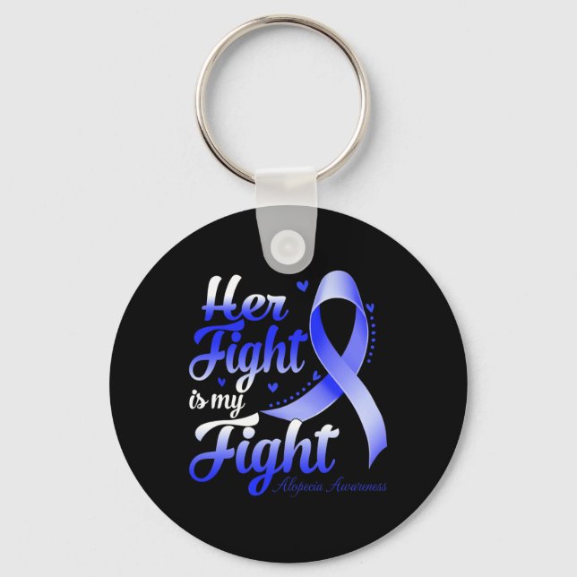 Her Fight Is My Fight Alopecia Awareness Warrior R Key Ring (Front)