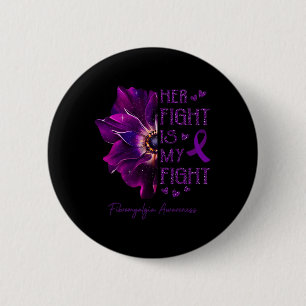 Her Fight Is My Fight Anemone Flower Fibromyalgia  6 Cm Round Badge