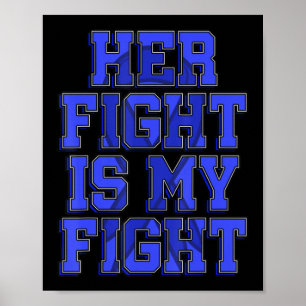 Her Fight Is My Fight Ataxia Movement Disorder Pat Poster