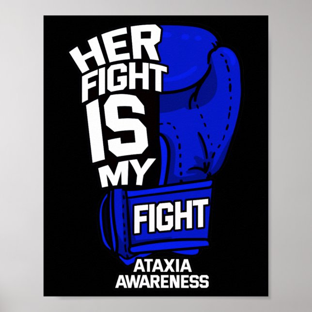 Her Fight Is My Fight Ataxia Movement Disorder War Poster (Front)