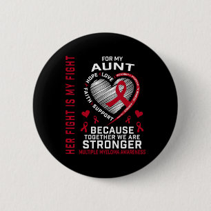 Her Fight Is My Fight Aunt Multiple Myeloma Awaren 6 Cm Round Badge