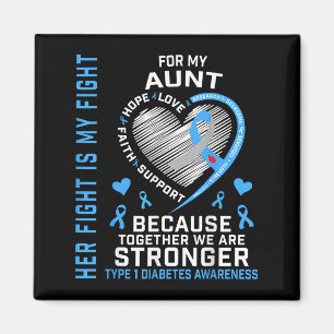 Her Fight Is My Fight Aunt Type 1 Diabetes Shirt G Magnet