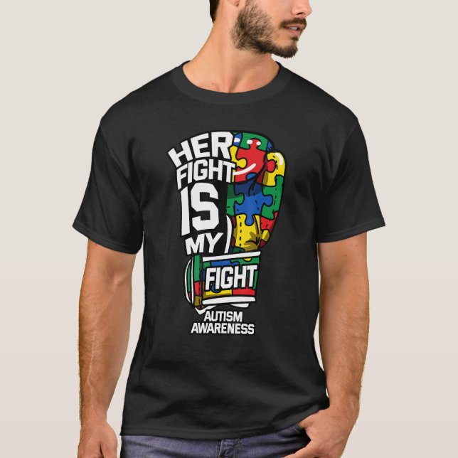 Her Fight Is My Fight Autism Autistic Gloves Ribbo T-Shirt (Front)