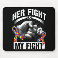 Her Fight Is My Fight Autism Awareness and Support
