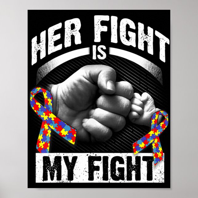 Her Fight Is My Fight Autism Awareness and Support Poster (Front)