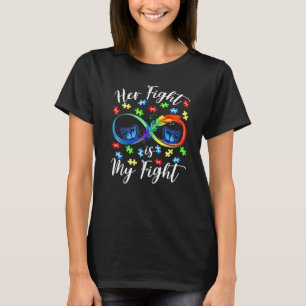 Her Fight Is My Fight Autism Awareness Butterfly P T-Shirt