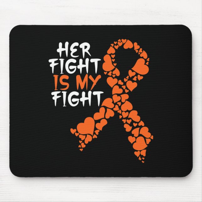 Her Fight Is My Fight Awareness  Leukaemia Support Mouse Mat (Front)