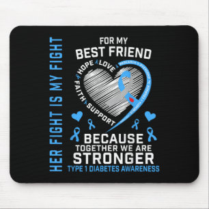 Her Fight Is My Fight Best Friend Type 1 Diabetes Mouse Mat