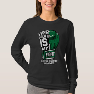 Her Fight Is My Fight Bipolar Disorder Awareness G T-Shirt