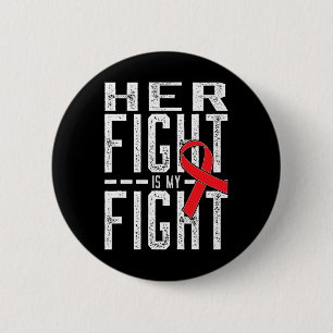 Her Fight is My Fight Blood Cancer Awareness 4 6 Cm Round Badge