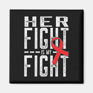 Her Fight is My Fight Blood Cancer Awareness 4 Magnet