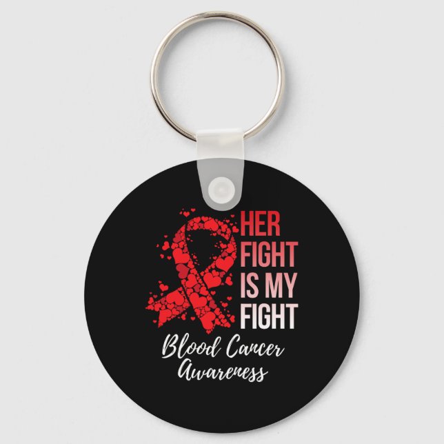 Her Fight Is My Fight Blood Cancer Awareness 6 Key Ring (Front)