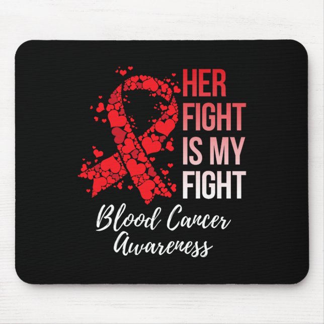 Her Fight Is My Fight Blood Cancer Awareness 6 Mouse Mat (Front)