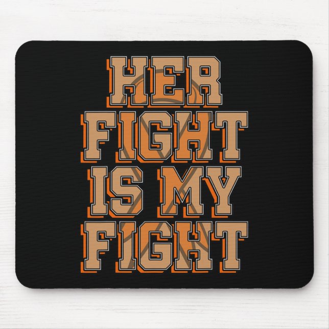 Her Fight Is My Fight Blood Cancer Leukaemia Aware Mouse Mat (Front)