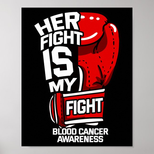 Her Fight Is My Fight Blood Cancer Liquid Tumour R Poster (Front)