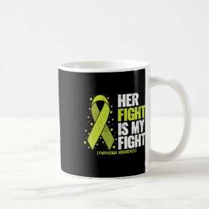 Her Fight Is My Fight Blood Cancer Lymphoma Awaren Coffee Mug