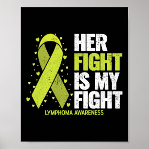 Her Fight Is My Fight Blood Cancer Lymphoma Awaren Poster