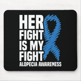 Her Fight Is My Fight Blue Ribbon Alopecia Awarene Mouse Mat