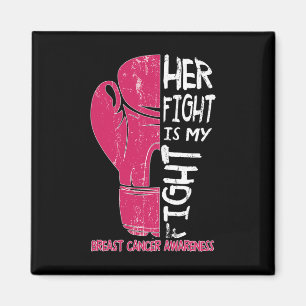 Her Fight Is My Fight Boxing Glove Breast Cancer A Magnet