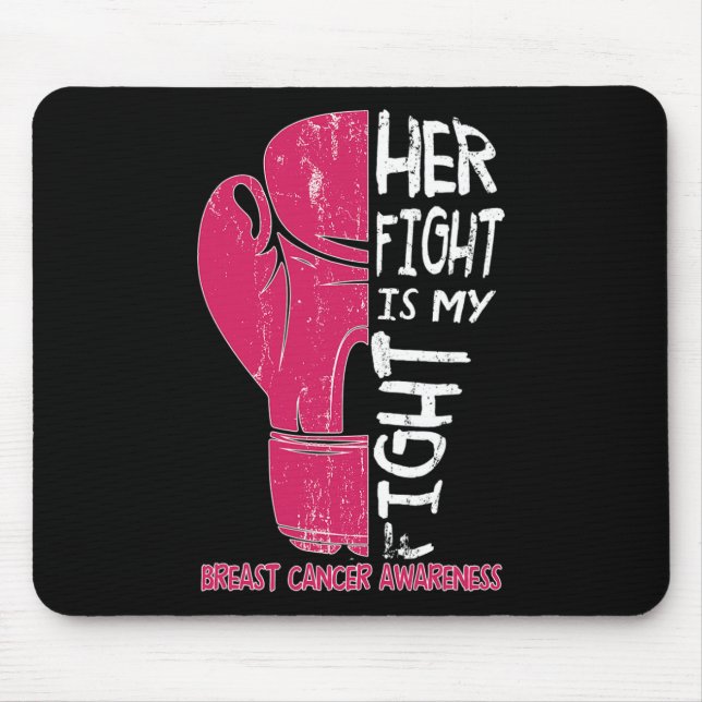 Her Fight Is My Fight Boxing Glove Breast Cancer A Mouse Mat (Front)
