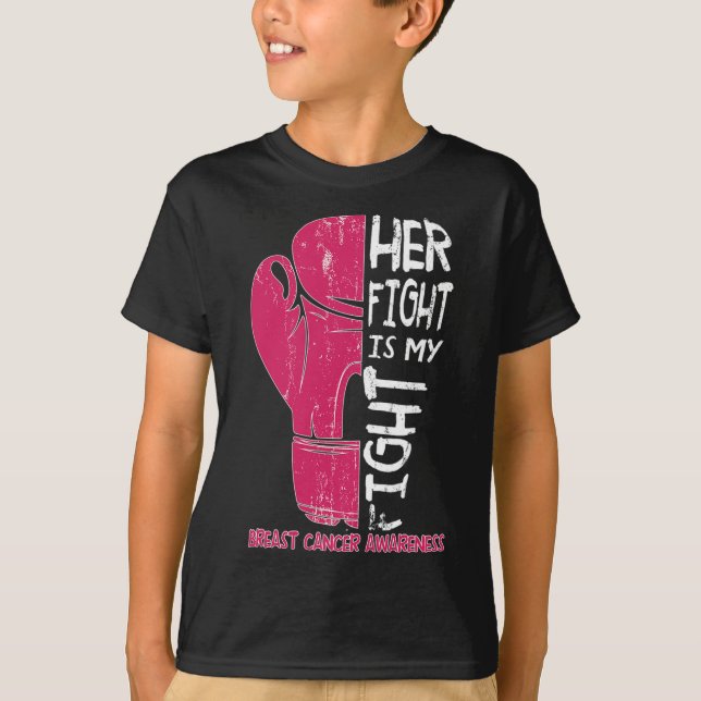 Her Fight Is My Fight Boxing Glove Breast Cancer A T-Shirt (Front)