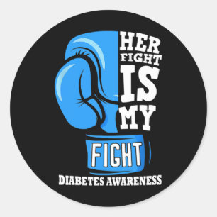 Her Fight Is My Fight Boxing Glove Diabetes Awaren Classic Round Sticker