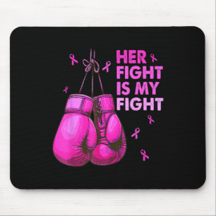 Her Fight Is My Fight Boxing Gloves Breast Cancer  Mouse Mat