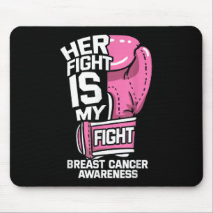 Her Fight Is My Fight Boxing Gloves Breast Cancer Mouse Mat